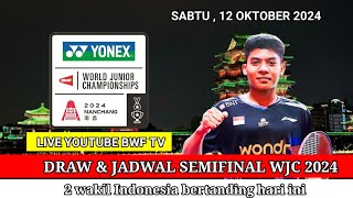 DRAW amp JADWAL SERTA H2H SEMIFINAL BWF WORLD JUNIOR CHAMPIONSHIP 2024 INDIVIDUAL EVENT [upl. by Devonna]