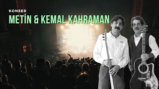 Konser  Metin ve Kemal Kahraman [upl. by Fair]