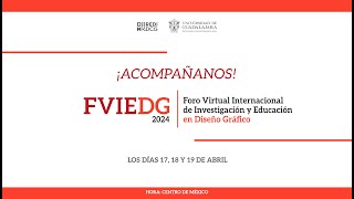 Copia de Foro Virtual Internacional de Investigación y Educación en Diseño Gráfico FVIEDG2024 [upl. by Latta]