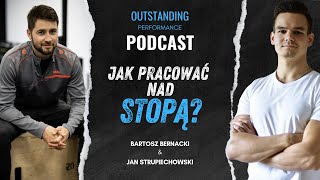 Jak pracować nad stopą  OP Podcast 6 z Jan Strupiechowski [upl. by Gunn552]