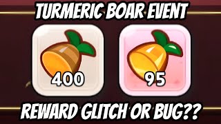 TURMERIC BOAR EVENT REWARD GLITCH OR BUG THIS IS INSANE 😲😱 [upl. by Karwan853]