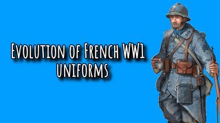 Episode 14  Evolution of French uniforms in WW1 [upl. by Redep]