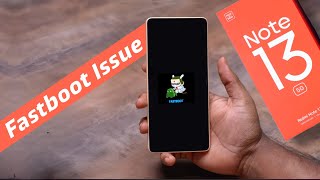 How to Remove FastBoot in Redmi Note 13 5g  Redmi Note 13 Fastboot Problem Solve [upl. by Meldon]