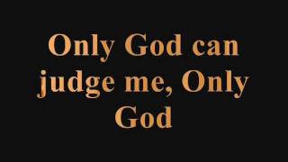 Tupac Only God Can Judge Me  Lyrics [upl. by Annoik156]