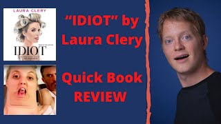 Idiot by Laura Clery Book Review [upl. by Aneeuq885]