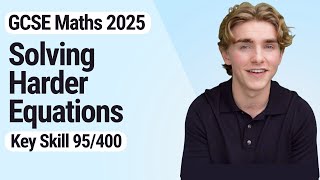 Solving Harder Equations  GCSE Maths 2025  95400 [upl. by Ahsinyt]