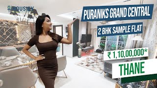 Puranik Thane Vartak Nagar  2 BHK Sample Flat Tour  Puranik Grand Central Glorio [upl. by Jessy]