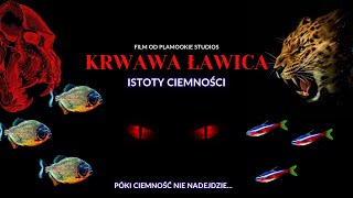 Krwawa Ławica II Istoty Ciemności  Horror Przyrodniczy [upl. by Llered60]