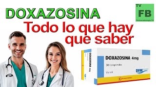 DOXAZOSINA Para qué Sirve Cómo se toma y todo lo que hay que saber ¡Medicamento Seguro👨‍🔬💊 [upl. by Gnni]