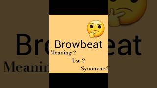 Browbeat  Quick Vocabulary [upl. by Walden279]