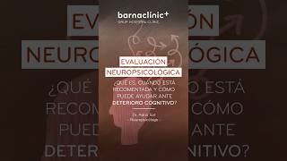 EVALUACIÓN NEUROPSICOLÓGICA Qué es y por qué es esencial ante DeterioroCognitivo  Dr Adrià Tort [upl. by Mellman523]