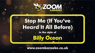 Billy Ocean  Stop Me If Youve Heard It All Before  Karaoke Version from Zoom Karaoke [upl. by Aneeras]