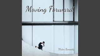 Moving Forward [upl. by Gaskins]