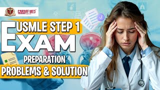 USMLE Step 1 Exam  Problems amp Solutions  Pass in First Attempt with Cardiff MED [upl. by Llireva353]