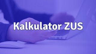 Kalkulator ZUS  jak obliczyć wysokość składki [upl. by Lyndsey610]