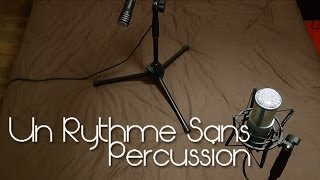 Un rythme sans percussion [upl. by Mcknight713]