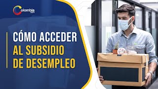 Cómo acceder al subsidio de desempleo en Colombia [upl. by Schreib454]