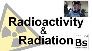 Radioactivity and Radiation [upl. by Tadich]