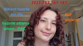 BİLKENT HAZIRLIK Bilkent Hazırlık Zor mu Okulun hazırlık atlama sınavıPAE ve kur sistemi [upl. by Ecinrahs391]