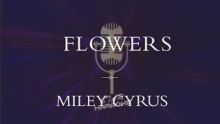 Miley Cyrus  Flowers Karaoke [upl. by Eisdnil691]