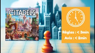 Citadelles  Survol et avis en moins de 5 minutes [upl. by Nnair]