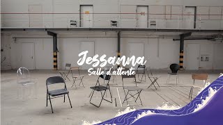 JESSANNA  SALLE DATTENTE [upl. by Eicyak442]