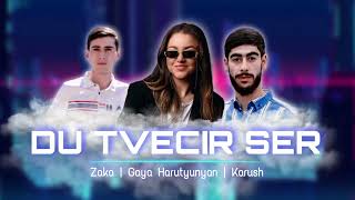 Karush  Gaya Harutyunyan  Zaka  DU TVECIR SER Official Audio 2022 [upl. by Boggers]