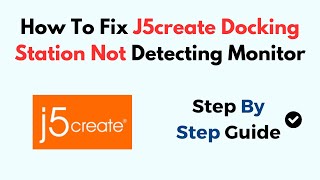 How To Fix J5create Docking Station Not Detecting Monitor [upl. by Siulegroj852]