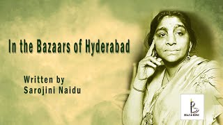 In the Bazaars of Hyderabad  Sarojini Naidu  English Poetry recitation [upl. by Sylado]