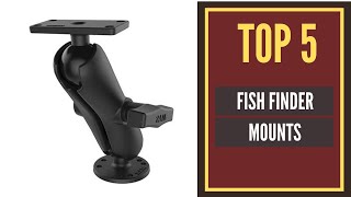 Top 5 Best Fish Finder Mounts Reviews 2020 [upl. by Everick641]