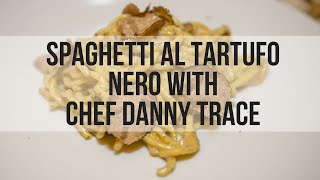 Spaghetti Al Tartufo Nero with Exec Chef Danny Trace of Potente [upl. by Zeret648]