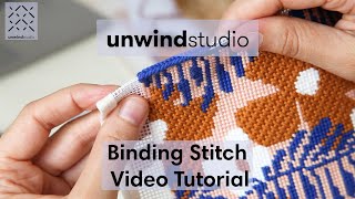 Needlepoint Binding Stitch  Video Tutorial  Unwind Studio [upl. by Lilian]