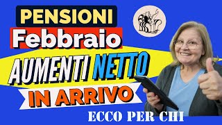 PENSIONI FEBBRAIO ❗️👉ARRIVANO GLI AUMENTI DEL NETTO 📊 Ecco per chi 🔴 [upl. by Dias]