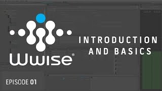 Wwise Tutorial E01  Introduction and Basics [upl. by Ailene770]