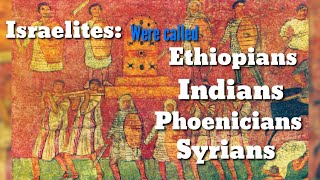 Israelites were called Ethiopians Indians Phoenicians and Syrians [upl. by Eylhsa]