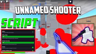 Unnamed Shooter Script  Hack GUI  Kill All Silent Aim ESP Hitbox Walkspeed [upl. by Tedmund]