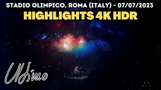 ULTIMO live STADIO OLIMPICO  ROMA ITALY 07072023  HIGHLIGHTS 4K HDR ultimo [upl. by Znarf]