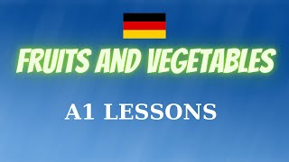 Fruits and Vegetables in German  A1 Lessons [upl. by Hamon989]