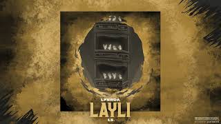 LFERDA  Layli Official Audio [upl. by Shena]