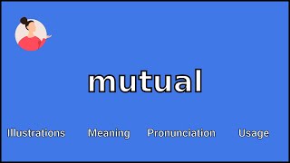 MUTUAL  Meaning and Pronunciation [upl. by Alauqahs536]