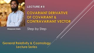 8  Covariant Derivative of Covariant amp Contravariant vector [upl. by Peppel]