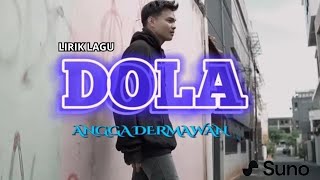 ANGGA DERMAWAN  DOLA DOLA KITA SALAH DOLA  LIRIK LAGU  VERSI SUNO AI [upl. by Puiia595]