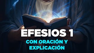 EFESIOS 1 Biblia Hablada con Explicación y Oración  Estudio Bíblico [upl. by Peyter]