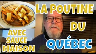 RECETTE DU QUÉBEC LA POUTINE TRADITIONNEL AVEC SAUCE BRUNE MAISON [upl. by Rollecnahc]