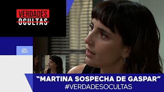 Verdades Ocultas  Martina sospecha de Gaspar  Mejores Momentos  Capítulo 1095 [upl. by Doowle]