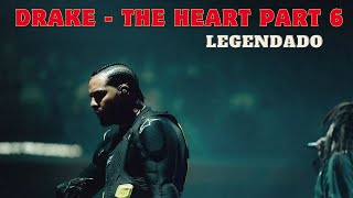 Drake  THE HEART PART 6 legendado [upl. by Kath498]