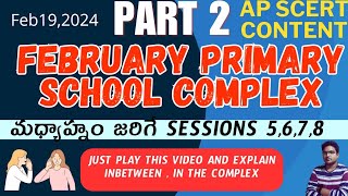 Primary School complex on 19 February 2024 part2 sessions 5678 detailed content [upl. by Ateval]