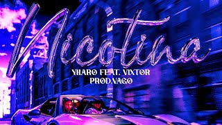 NICOTINA  YKARO feat VIXTOR PRODVAGO [upl. by Lexi416]