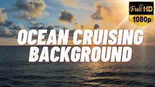 Ocean Cruise amp Sun Setting Background in HD [upl. by Arukas]