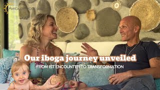 Our Iboga Journey Transformational Experience and Personal Evolution [upl. by Lalise276]